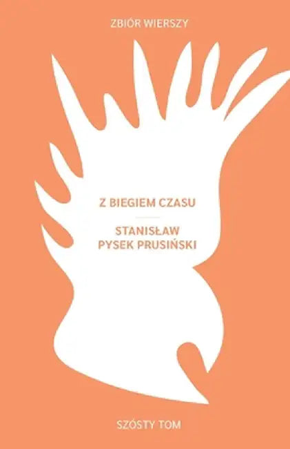 Z biegiem czasu by Stanislaw Pysek Prusinski
