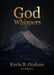 God Whispers by Kevin B. Graham