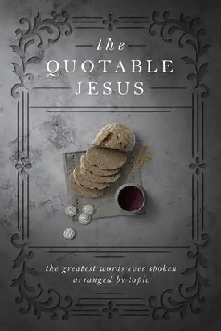 The Quotable Jesus by Todd Hafer