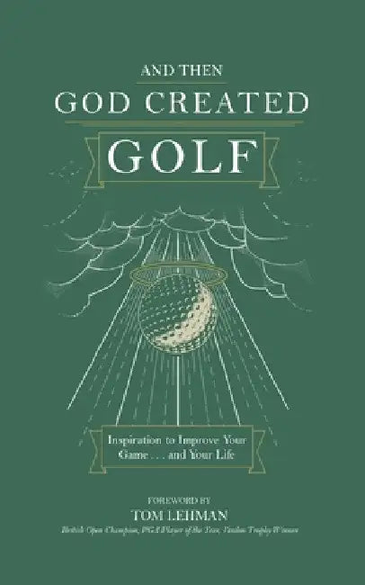 . . . And Then God Created Golf by James R. Bolley