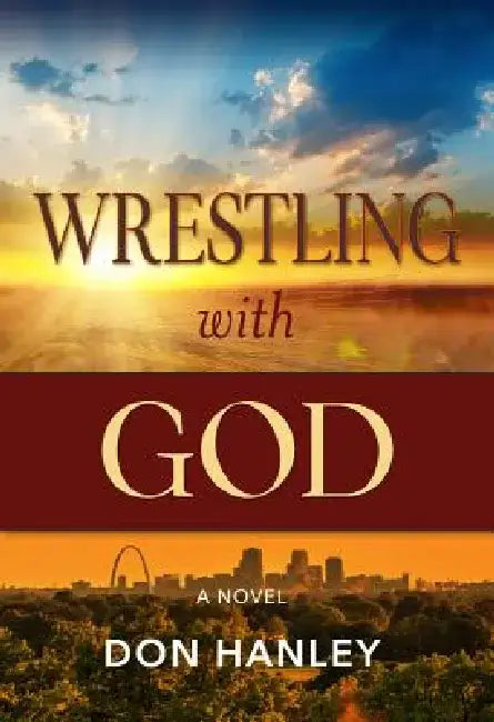 Wrestling with God by Don Hanley
