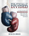 Politically Divided: A How-To Healing Workbook for Families, Friends and Couples by Mitch del Monico