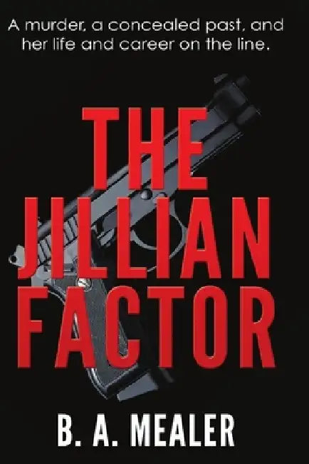 The Jillian Factor by B. a. Mealer
