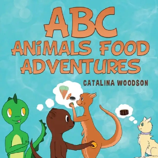 ABC Animals Food Adventures by Catalina Woodson