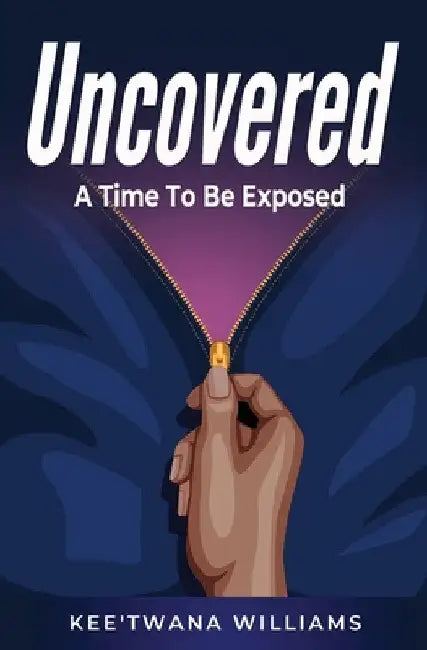 Uncovered by Kee'twana Williams