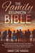The Family Reunion Bible: Explore - Fellowship - Give Thanks by Henry Lee Thomas, Emma Moylan, Theresa McCracken