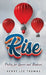 Rise: Poetry for Lovers and Thinkers by Henry Lee Thomas