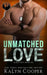 Unmatched Love by Kalyn Cooper
