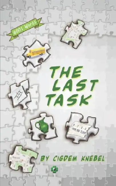 The Last Task: Decodable Chapter Books for Kids with Dyslexia by Cigdem Knebel