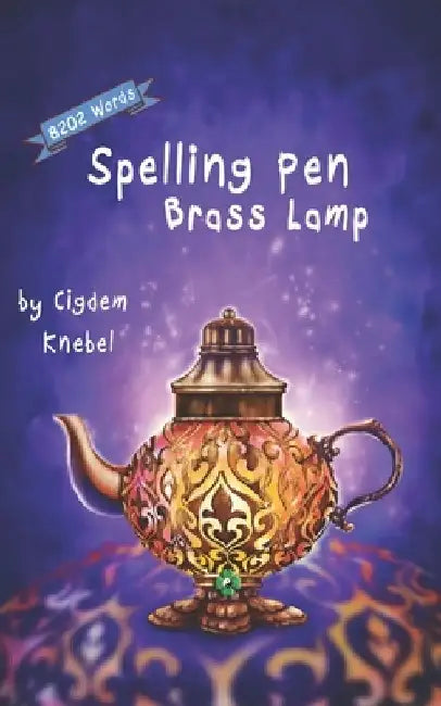 Spelling Pen - Brass Lamp: Decodable Chapter Book for Kids with Dyslexia by Cigdem Knebel