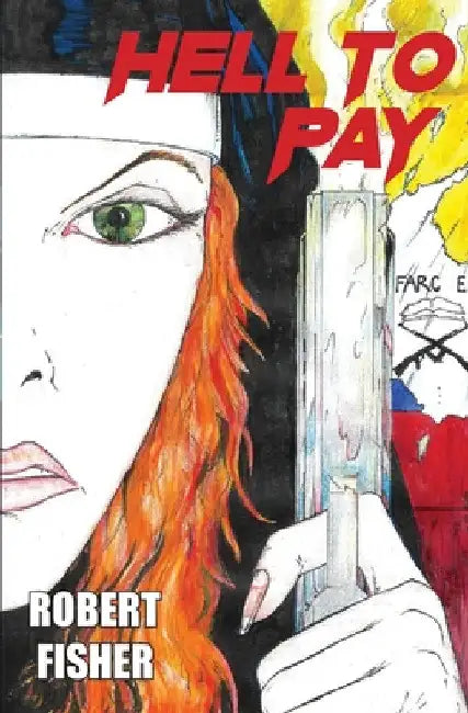 Hell to Pay by Robert Fisher