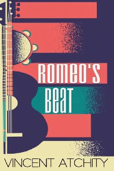 Romeo's Beat by Vincent Atchity