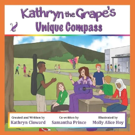 Kathryn the Grape's Unique Compass by Kathryn Cloward