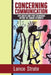Concerning Communication: Epic Quests and Lyric Excursions Within the Human Lifeworld by Strate
