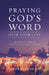 Praying God's Word Over Your City: 40 Days of Prayer Toward a Transformed Community by Trey Kent