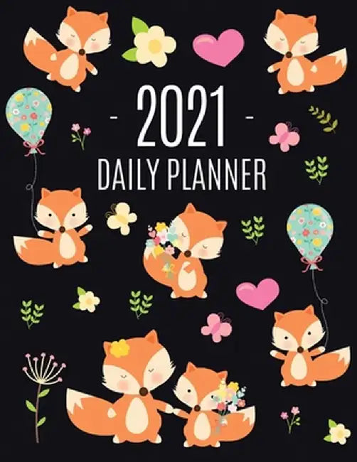 Red Fox Planner 2021: Funny Animal Planner Calendar Organizer - Artistic January - December 2021 Agenda Scheduler - Cute Large Black 12 Mont by Feel Good Press