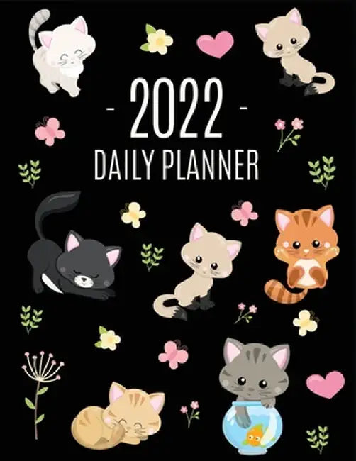 Cats Daily Planner 2022: Make 2022 a Meowy Year! Cute Kitten Year Organizer: January-December (12 Months) by Happy Oak Tree Press