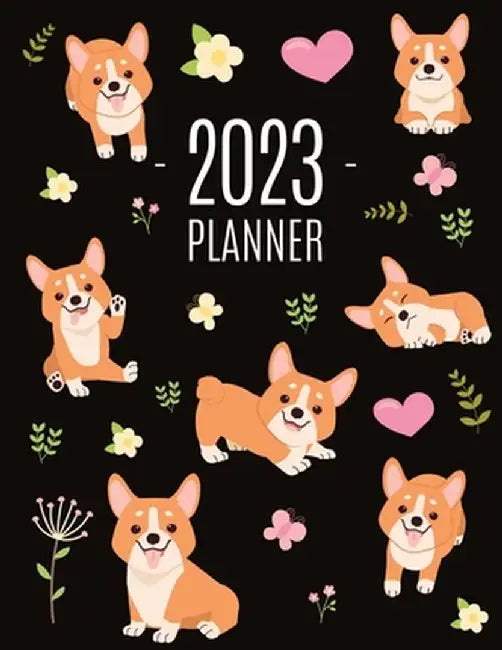 Corgi Planner 2023: Daily Organizer: January-December (12 Months) Beautiful Agenda with Adorable Dogs by Happy Oak Tree Press