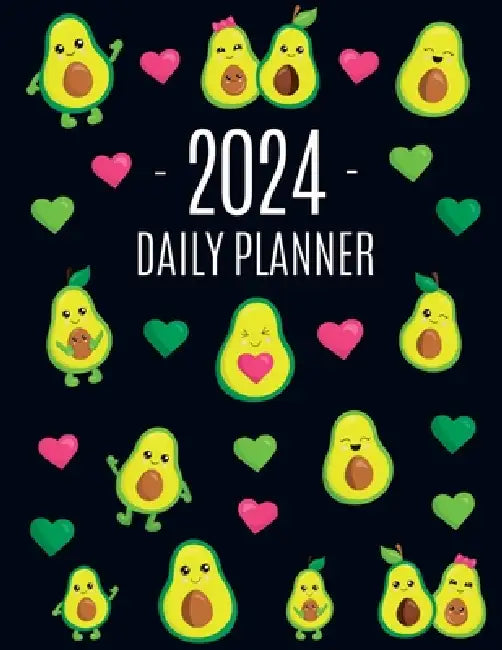 Avocado Daily Planner 2024: Funny & Healthy Fruit Organizer: January-December (12 Months) Cute Green Berry Year Scheduler with Pretty Pink Hearts by Happy Oak Tree Press