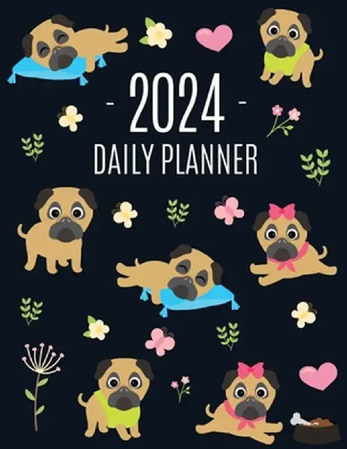 Pug Planner 2024: Funny Tiny Dog Monthly Agenda January-December Organizer (12 Months) Cute Canine Puppy Pet Scheduler with Flowers & Pr by Happy Oak Tree Press