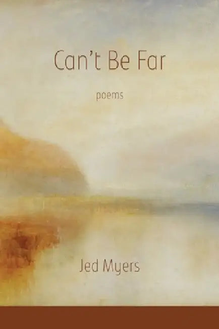 Can't Be Far by Jed Myers, Lana Hechtman Ayers