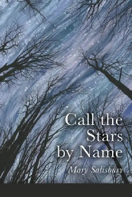 Call the Stars by Name by Mary Salisbury, Lana Hechtman Ayers