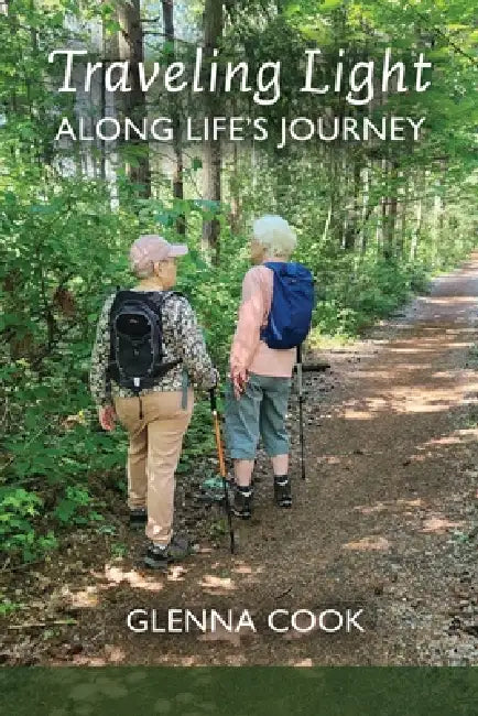 Traveling Light Along Life's Journey by Glenna Cook
