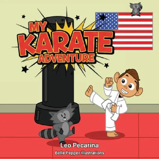 My Karate Adventure by Leo Pecarina
