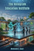 The Hologram Education Institute by Mahendra Jagir