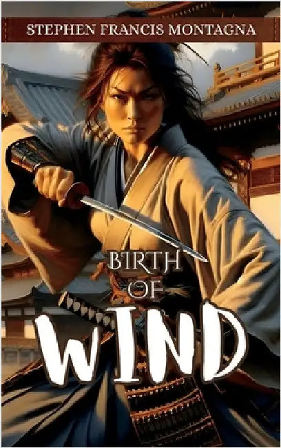 Birth Of Wind by Montagna, Stephen F.