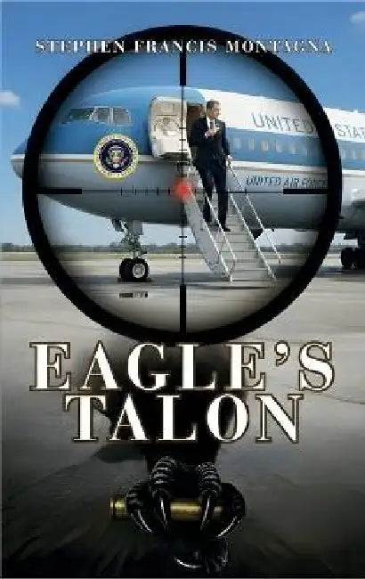 Eagle's Talon by Stephen F. Montagna