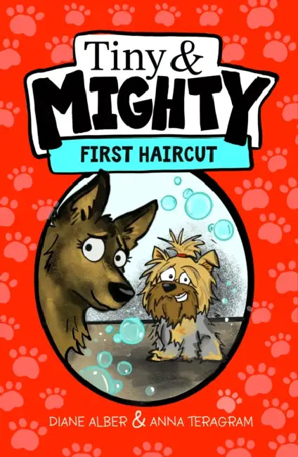 Tiny and Mighty: First Haircut by Diane Alber