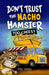 Don't Trust the Nacho Hamster: Too Cheesy by Ryan Thomas