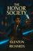 The Honor Society by Glenton Richards