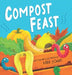 Compost Feast by Kara Johns, Kara Johns