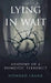 Lying In Wait: Anatomy of a Domestic Terrorist by Howard Frank