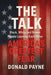 The Talk: Black, White and Brown People Learning from Each Other America's Greatest Fear by Donald Payne