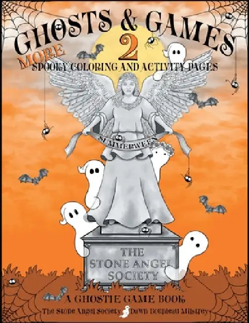 Ghosts & Games 2: More Spooky Coloring and Activity Pages for Kids: More Spooky Coloring and Activity Pages for Kids: More Spooky Coloring and Activit by Dawn Bourdeau Milstrey