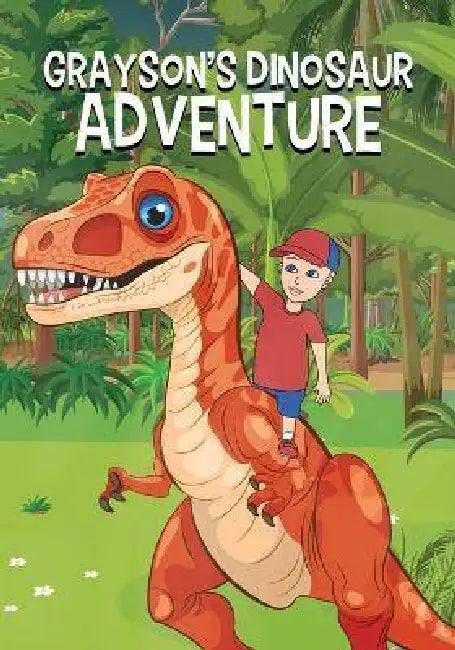 Grayson's Dinosaur Adventure by LM Smith