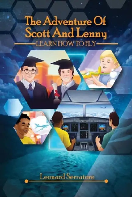 The Adventure Of Scott And Lenny by Leonard Serratore