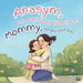 Mommy, do you love me? / Anaşym, sen meni jaqsy köresiñ be?: A Kazakh-English Story of a Mother's Unconditional Love by Zhadyra Yerkesh, Bir Bala