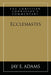 Ecclesiastes: The Christian Counselor's Commentary by Jay E. Adams