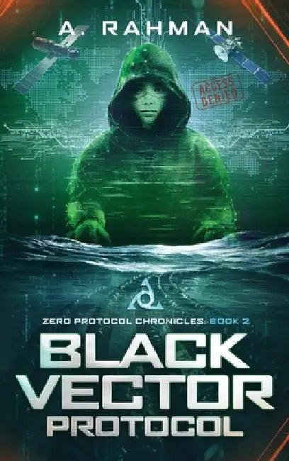 Black Vector Protocol: Book 2 by A. Rahman