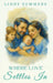 Where Love Settles In Helping Families Adjust and Support Each Other After the Fourth Trimester By Lindy by Lindy Summers