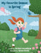My Favorite Season is Spring by Patrice D. Wilkerson