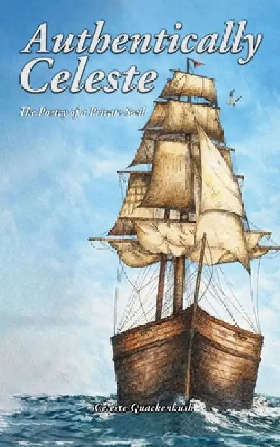 Authentically Celeste by Celeste Quackenbush