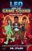 Leo And The Game Squad Teacher Edition: A Middle Grade Science and Health Adventure by Dr Spark