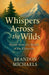 Whispers Across the Wilds: Poems from the Breath of the Elements by Brandon Michaels