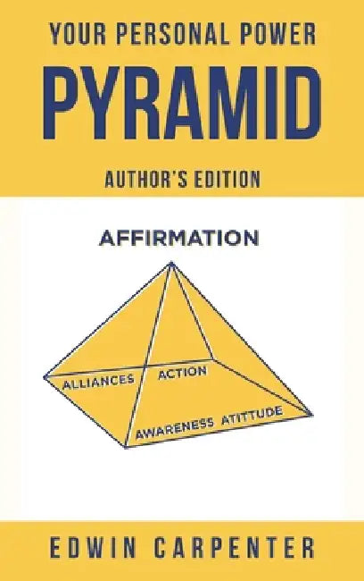 Your Personal Power Pyramid by Edwin Carpenter