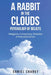A Rabbit in the Clouds by Daniel Chabot